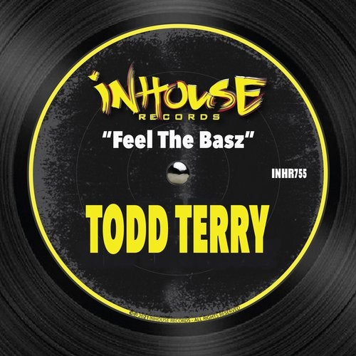 Todd Terry - Feel the Basz [INHR755]